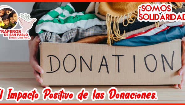 "Donar para Impactar: Cómo las Donaciones a Personas de Bajos Recursos Crean Cambios Significativos".